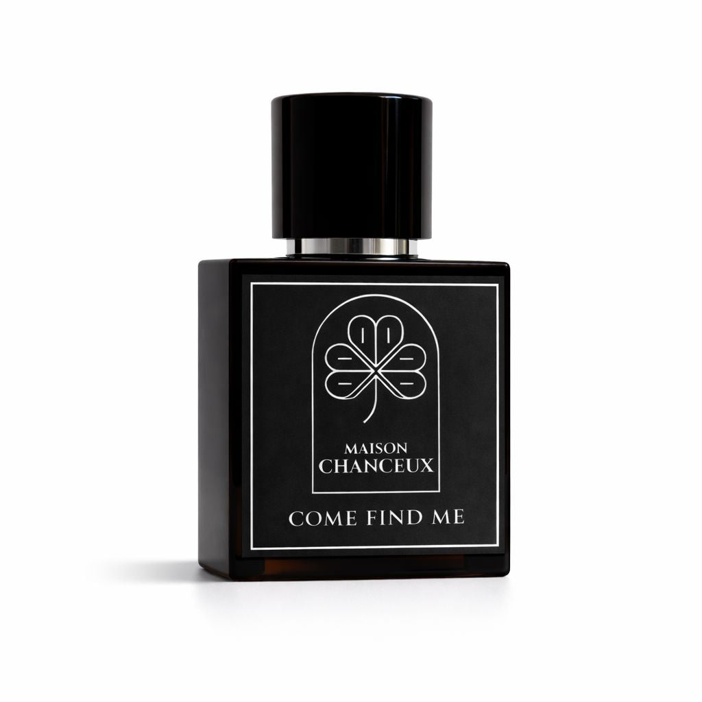COME FIND ME | Chanceux Parfum